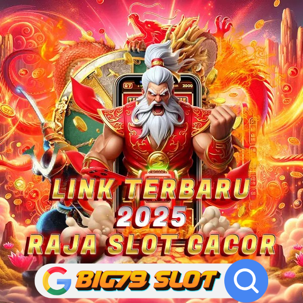 BIG79 SLOT : LINK OFFICIAL SLOT ONLINE MUDAH CUAN TERPOPULER